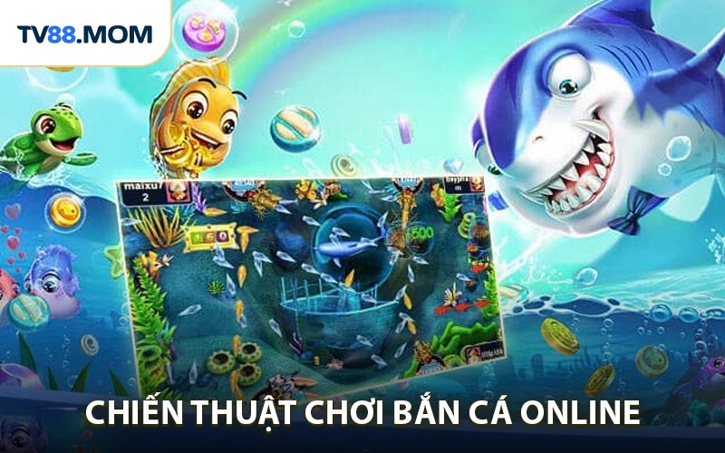 Chiến Thuật Chơi Bắn Cá Online Tăng Cơ Hội Nhận Thưởng Khủng