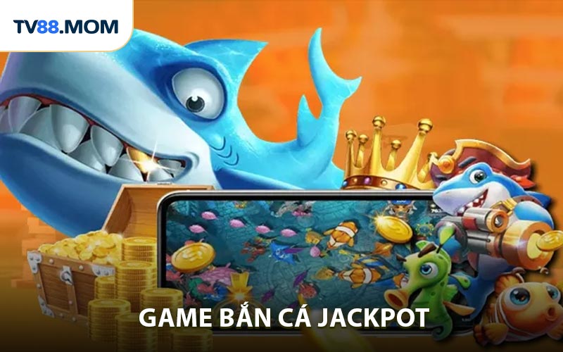 Game Bắn Cá Jackpot Khám Phá Kho Báu Bí Ẩn Dưới Đại Dương