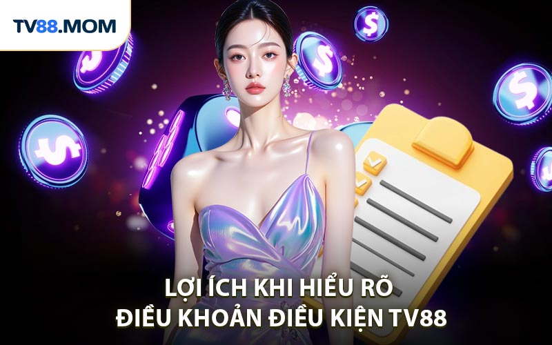 Điều Khoản Điều Kiện TV88 Những Thông Tin Quan Trọng