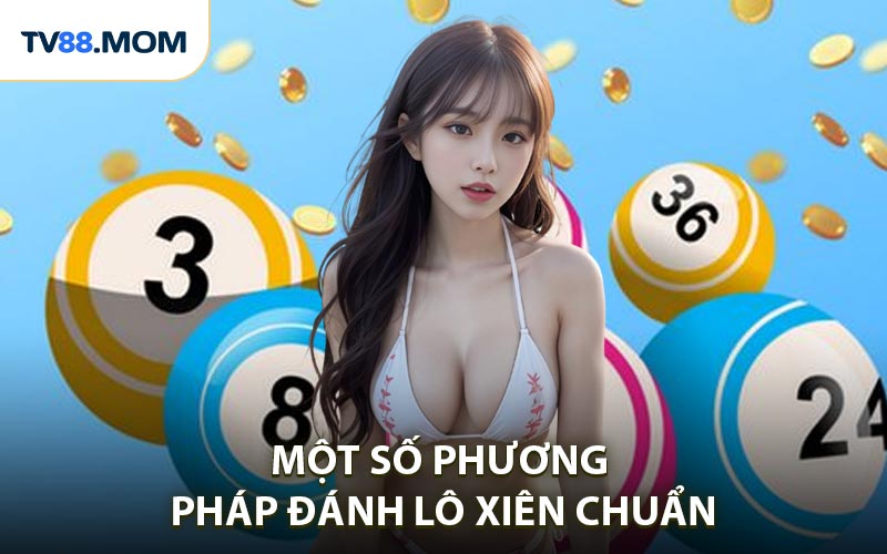 Phương Pháp Đánh Lô Xiên Chuẩn Xác Như Cao Thủ Lâu Năm
