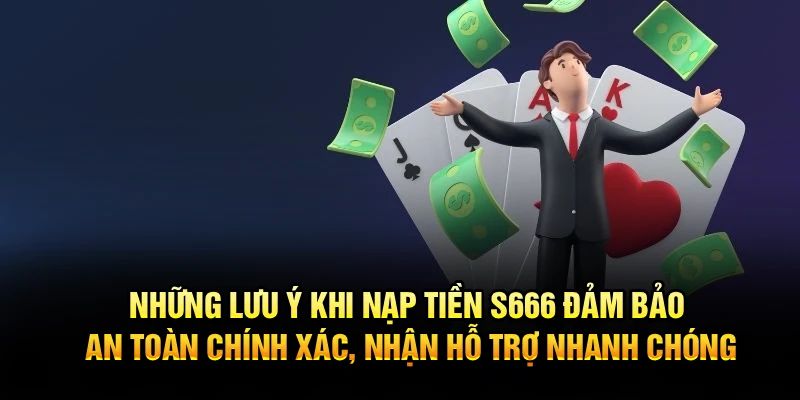Nạp Tiền S666 - Hướng Dẫn A-Z Siêu Dễ Cho Tân Binh