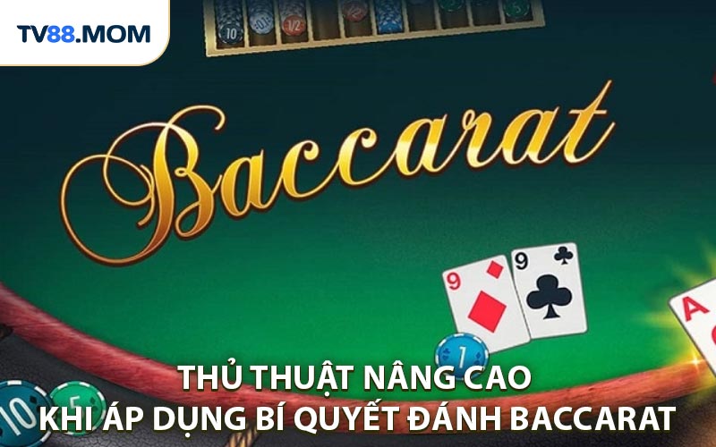 Bí Quyết Đánh Baccarat Online Hiệu Quả Giúp Bạn Thắng Lớn