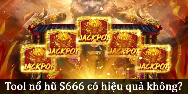 Tool Nổ Hũ S666 - Công Cụ Hỗ Trợ Trúng Jackpot Hiệu Quả