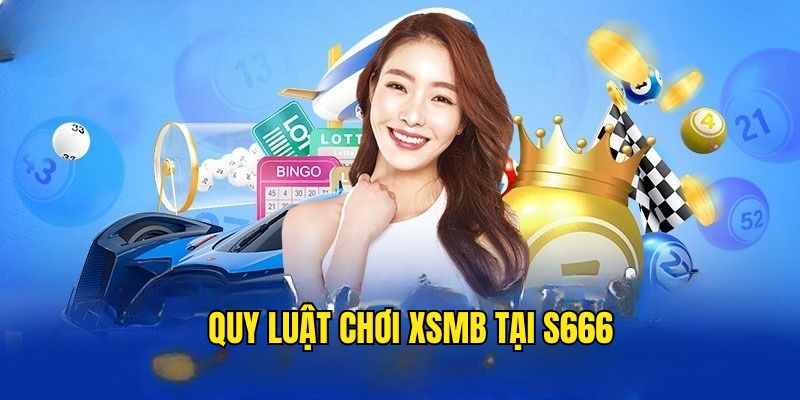 Xổ Số Miền Bắc S666 - Nơi Cập Nhật Kết Quả Chính Xác 2026