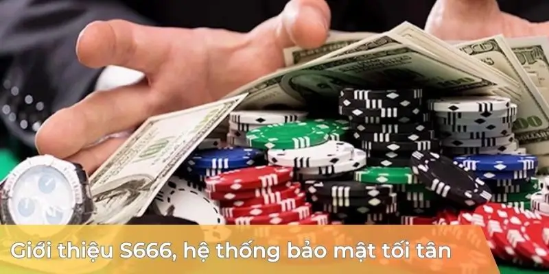 Giới Thiệu S666 - Chuyên Trang Sở Hữu Sản Phẩm Chất Lượng