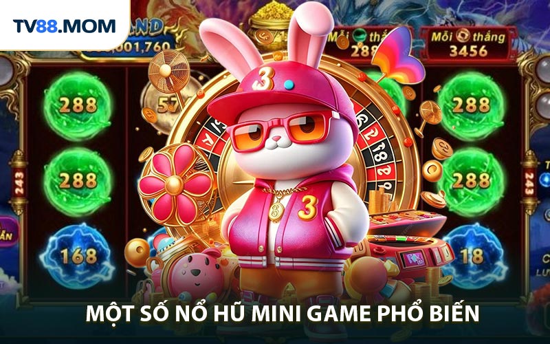 Nổ Hũ Mini Game - Giải Thích Cách Chơi Và Chiến Thuật Trúng Lớn