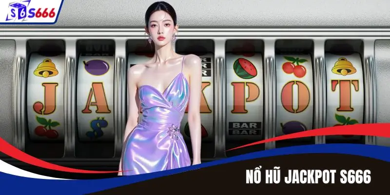 Nổ Hũ S666 - Chinh Phục Jackpot, Nhận Ngay Thưởng Khủng!