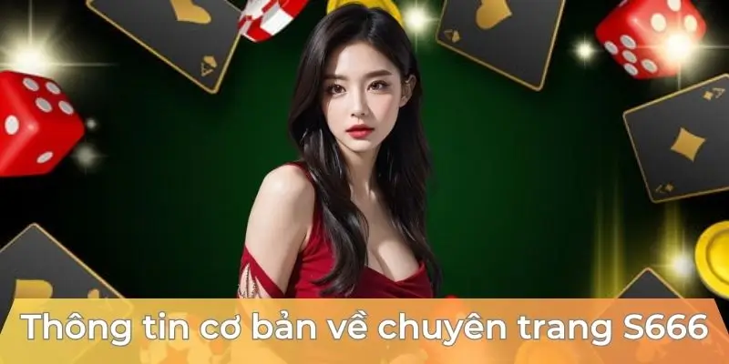 Giới Thiệu S666 - Chuyên Trang Sở Hữu Sản Phẩm Chất Lượng