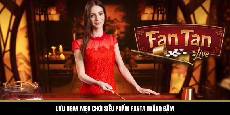 Fantan Là Gì - Cách Chơi Hiệu Quả Tại Nền Tảng S666