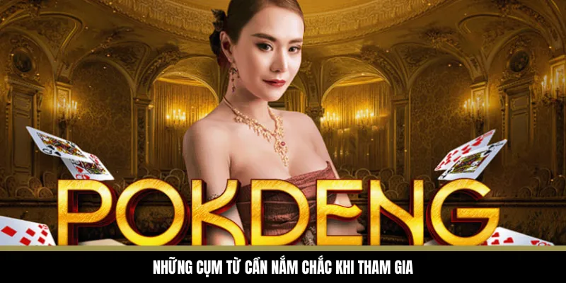 Pok Deng Là Gì - Hướng Dẫn Cách Làm Quen Game Thái Lan